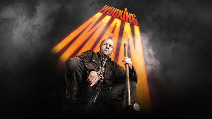 'A Working Man' una película a la vieja usanza